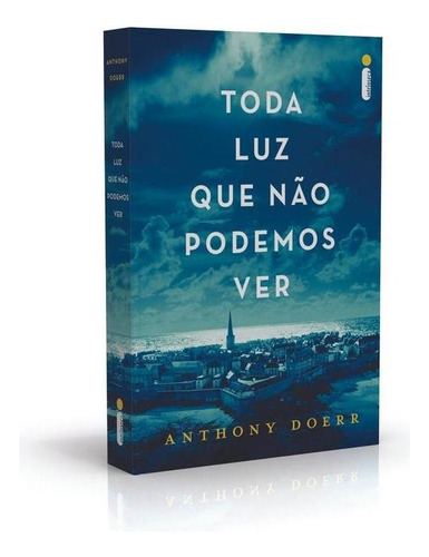 Toda Luz Que Não Podemos Ver, de Doerr, Anthony. Editora Intrínseca Ltda., capa mole, edição livro brochura em português, 2015