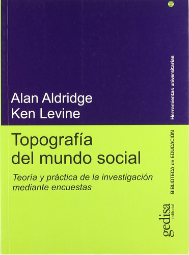 Topografía Del Mundo Social. Aldridge, Alan / Levine, Ken