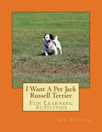 Libro I Want A Pet Jack Russell Terrier : Fun Learning Ac...