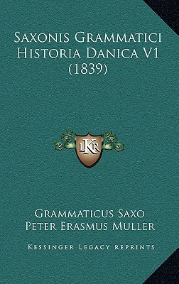 Libro Saxonis Grammatici Historia Danica V1 (1839) - Saxo...
