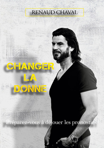 Changer La Donne - Chaval, Renaud - *