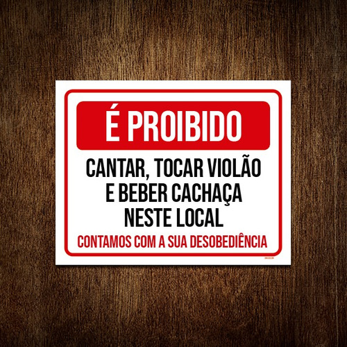 Placa Proibido Cantar Tocar Violão Beber Desobedeça 18x23 Ml2722 - A