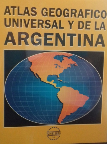 Atlas Geográfico Universal Y De La Argentina