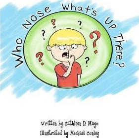 Libro Who Nose What's Up There? : It's A Booger Book! - C...