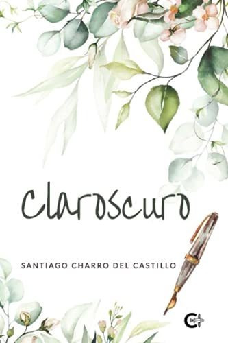 Libro Claroscurode Santiago Charro Del Castillo