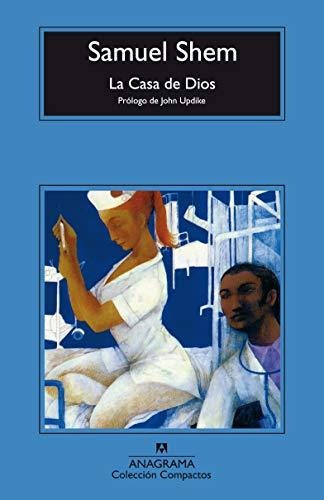 La Casa De Dios: 300 (compactos Anagrama), De Shem, Samuel. Editorial Anagrama S.a., Tapa Libro De Bolsillo En Español