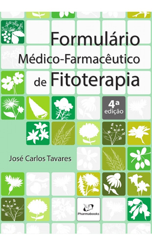 Libro Formulário Médico Farmacêutico De Fitoterapia 4ed. De