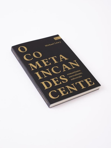 O Cometa Incandescente: Romantismo, Surrealismo, Subversão, De Löwy, Michael. Editora 100/cabeças, Capa Mole Em Português