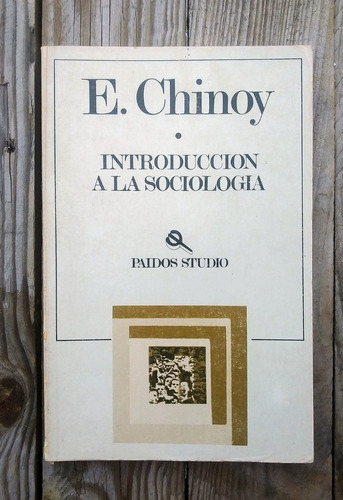 Introducción A La Sociología - Ely Chinoy - Ed. Paidos 