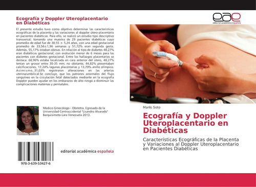 Libro: Ecografía Y Doppler Uteroplacentario En Diabéticas: C