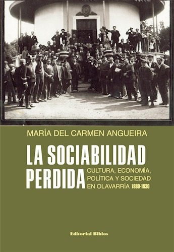 Sociabilidad Perdida, La, de Angueira, Maria Del Carmen. Editorial Biblos en español