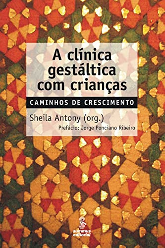 Libro Clinica Gestaltica Com Criancas A 02ed 10 De Antony Sh