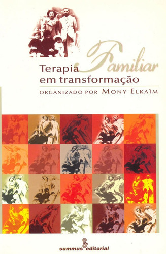 Terapia Familiar Em Transformação, De Elkaim, Mony. Editora Summus, Capa Mole Em Português