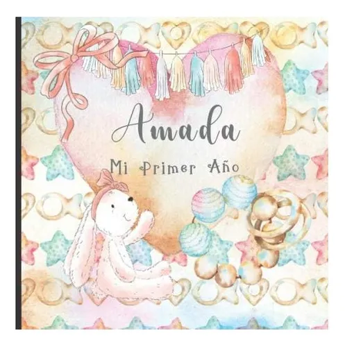 comprar Libro: Amada: Mi Primer Año: Recuerde Y Celebre El Primer De