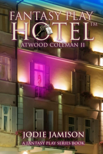 Libro:  Fantasy Play Hotel: Atwood.coleman Ii