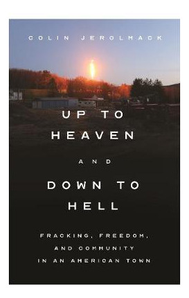 Libro Up To Heaven And Down To Hell : Fracking, Freedom, ...