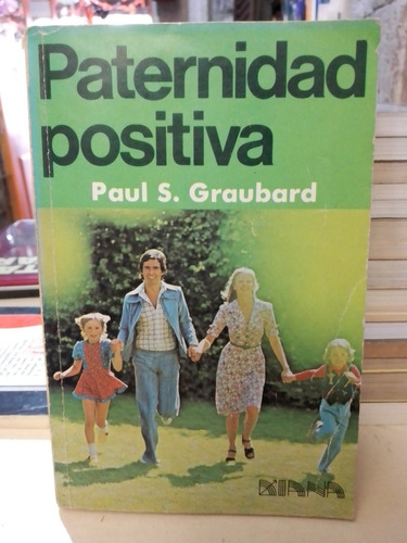 Paternidad Positiva - Paul S. Graubard