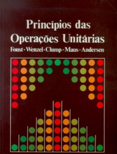 Princípios das Operações Unitárias, de Foust. LTC - Livros Técnicos e Científicos Editora Ltda., capa mole em português, 1982