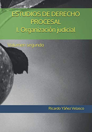 Estudios De Derecho Procesal I Organizacion Judicial: Volume