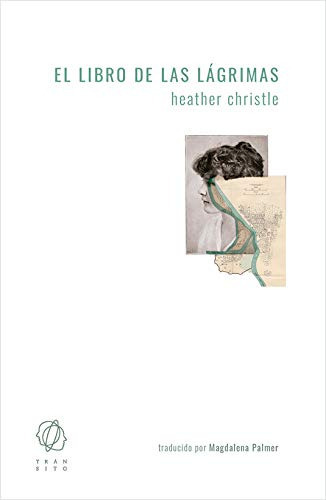 El Libro De Las Lagrimas - Christle Heather