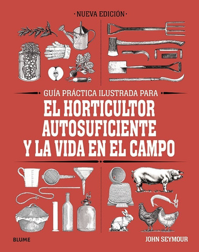 Guía Horticultor Autosuficiente Y Vida Campo -  -(t.dura)- *