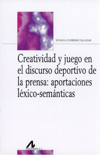 Creatividad Y Juego En El Discurso Deportivo De La Prensa