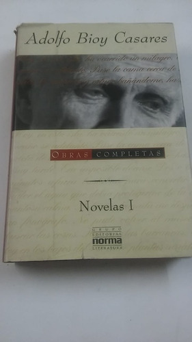 Obras Completas - Novelas 1 De  Bioy Casares, A Norma