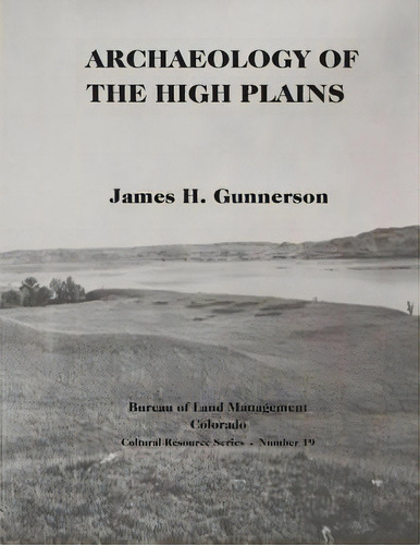 Archaeology Of The High Plains, De Management, Bureau Of Land. Editorial Createspace, Tapa Blanda En Inglés