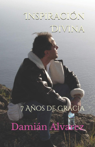 Libro Inspiración Divina 7 Años De Gracia (spanish Edition)