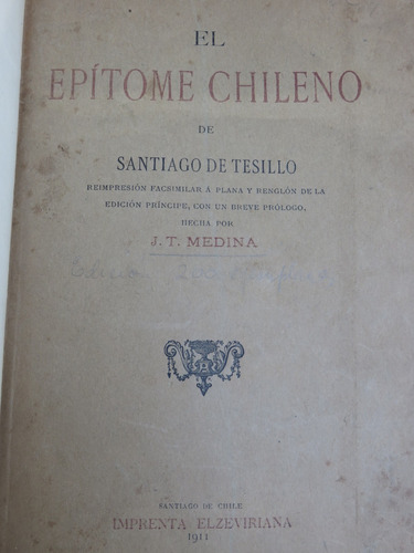 Santiago De Tesillo - José Toribio Medina. Epítome Chileno