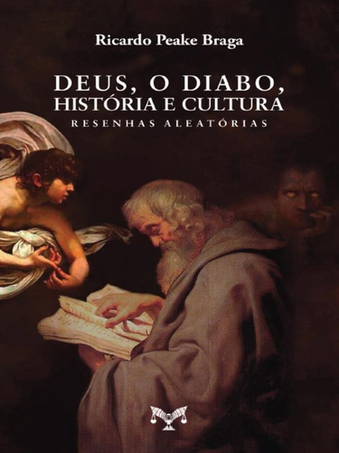 Deus, O Diabo, História E Cultura, De Braga, Ricardo Peake. Editora Eda Editora, Capa Mole Em Português