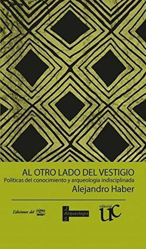 Libro Al Otro Lado Del Vestigio. Políticas Del Conocimiento