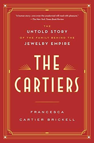 Book : The Cartiers The Untold Story Of The Family Behind..