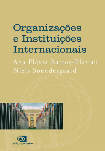 Organizações e instituições internacionais, de Barros-Platiau, Ana Flávia. Editora Pinsky Ltda, capa mole em português, 2021