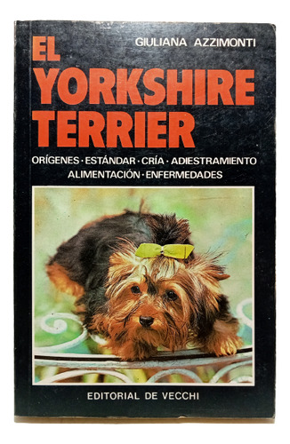 El Yorkshire Terrier - Giuliana Azzimonti - Edt Vecchi  1987