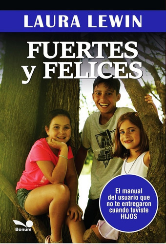 Fuertes Y Felices - Laura Lewin - Libro