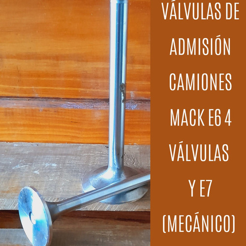 Valvulas De Admision Valvula Mack Motor E7 Y E6 4v Eva8135