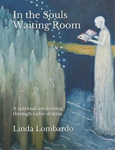 In The Souls Waiting Room: A Spiritual Journey Through Radio Drama, De Lombardo, Linda. Editorial Oem, Tapa Blanda En Inglés