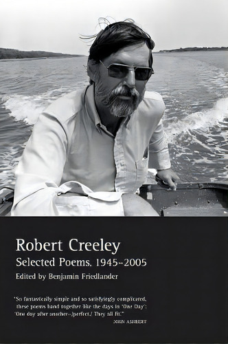 The Collected Poems Of Robert Creeley, 1975-2005, De Robert Creeley. Editorial University California Press, Tapa Blanda En Inglés