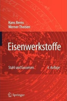 Eisenwerkstoffe - Stahl Und Gusseisen - Hans Berns