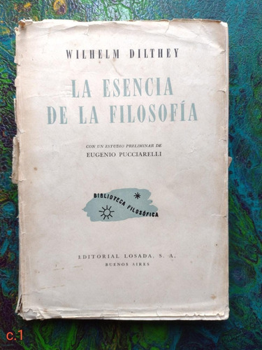 Wilhelm Dilthey / La Esencia De La Filosofía