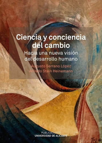 Ciencia Y Conciencia Del Cambio, De Serrano Lopez, Augusto. Editorial Publicaciones De La Universidad De Alicante, Tapa Blanda En Español