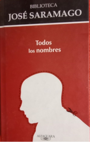 Libro Todos Los Nombres Jose Saramago Tapa Dura Alfaguara