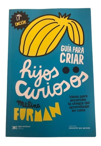 Guia Para Criar Hijos Curiosos - Melina Furman