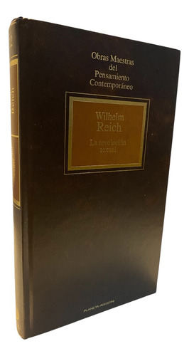 La Revolución Sexual. Wilhelm Reich. Planeta-agostini (Usado)