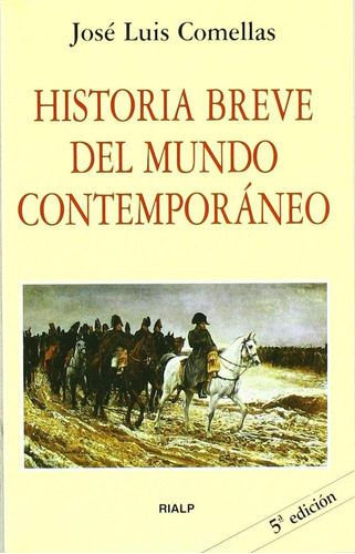 Historia Breve Del Mundo Contemporáneo Comellas, José Luis