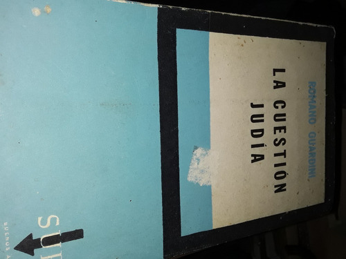 La Cuestión Judia.guardini.problema  Judio .filosofia Teolog