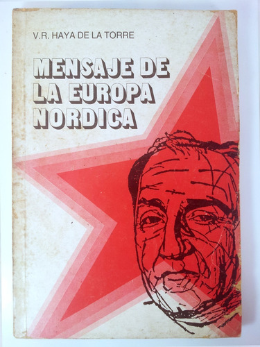 Haya De La Torre - Mensaje De La Europa Nórdica