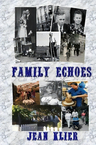 Family Echoes, De Klier, Jean. Editorial Lightning Source Inc, Tapa Blanda En Inglés