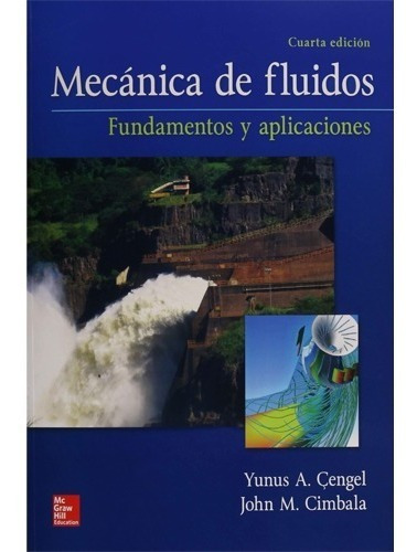 Mecanica De Fluidos. Cengel Yunus · Mcgraw-hill